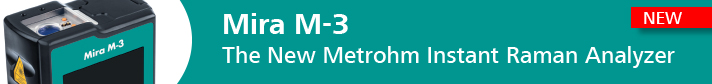 Mira M-3: The New Metrohm Instant Raman Analyzer